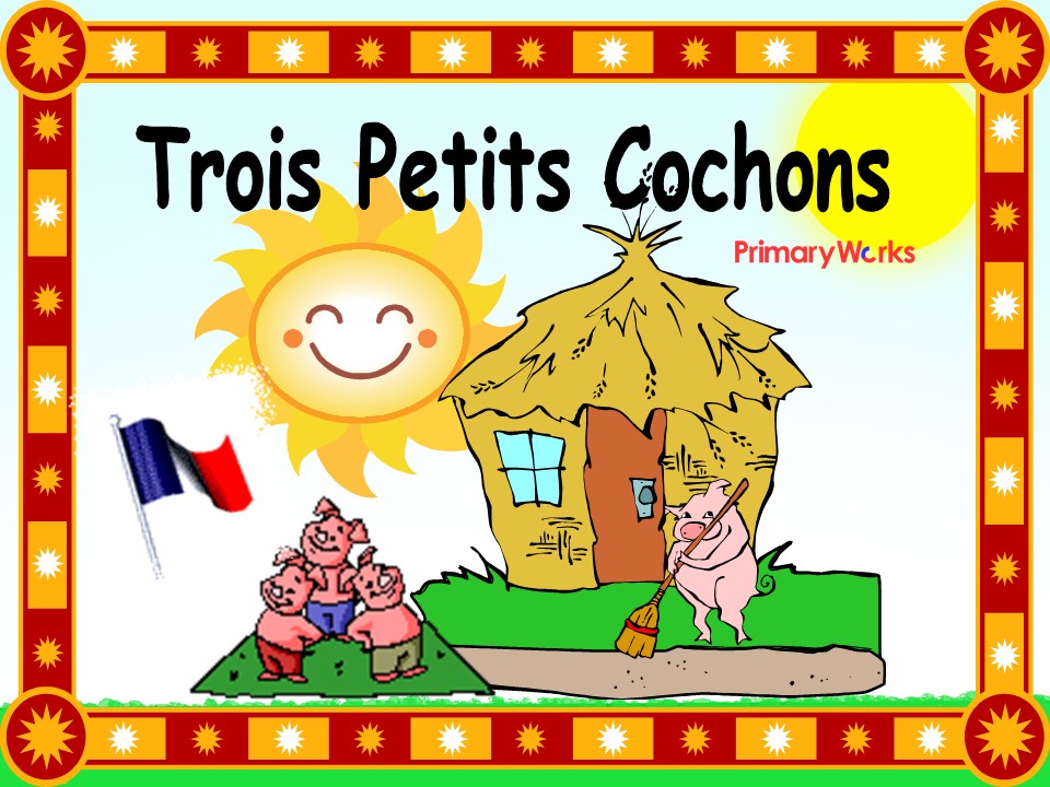 Les Trois Petits Cochons: The Three Little Pigs in French and English