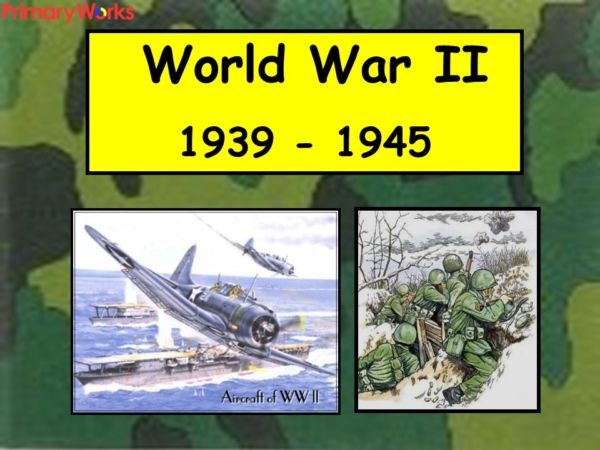 World War 11 PowerPoint for primary History teaching | World War II for