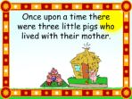 Traditional Tale – Three Little Pigs