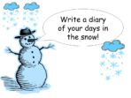 Snowy Days! – Write a Diary