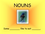 Nouns, Verbs & Adjectives